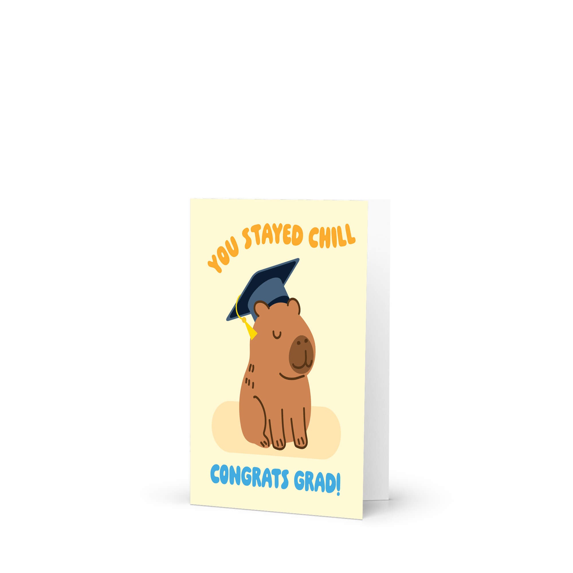 cute Graduation card with a capybara wearing a cap and 'You Stayed Chill Congrats Grad!' text on a yellow background.