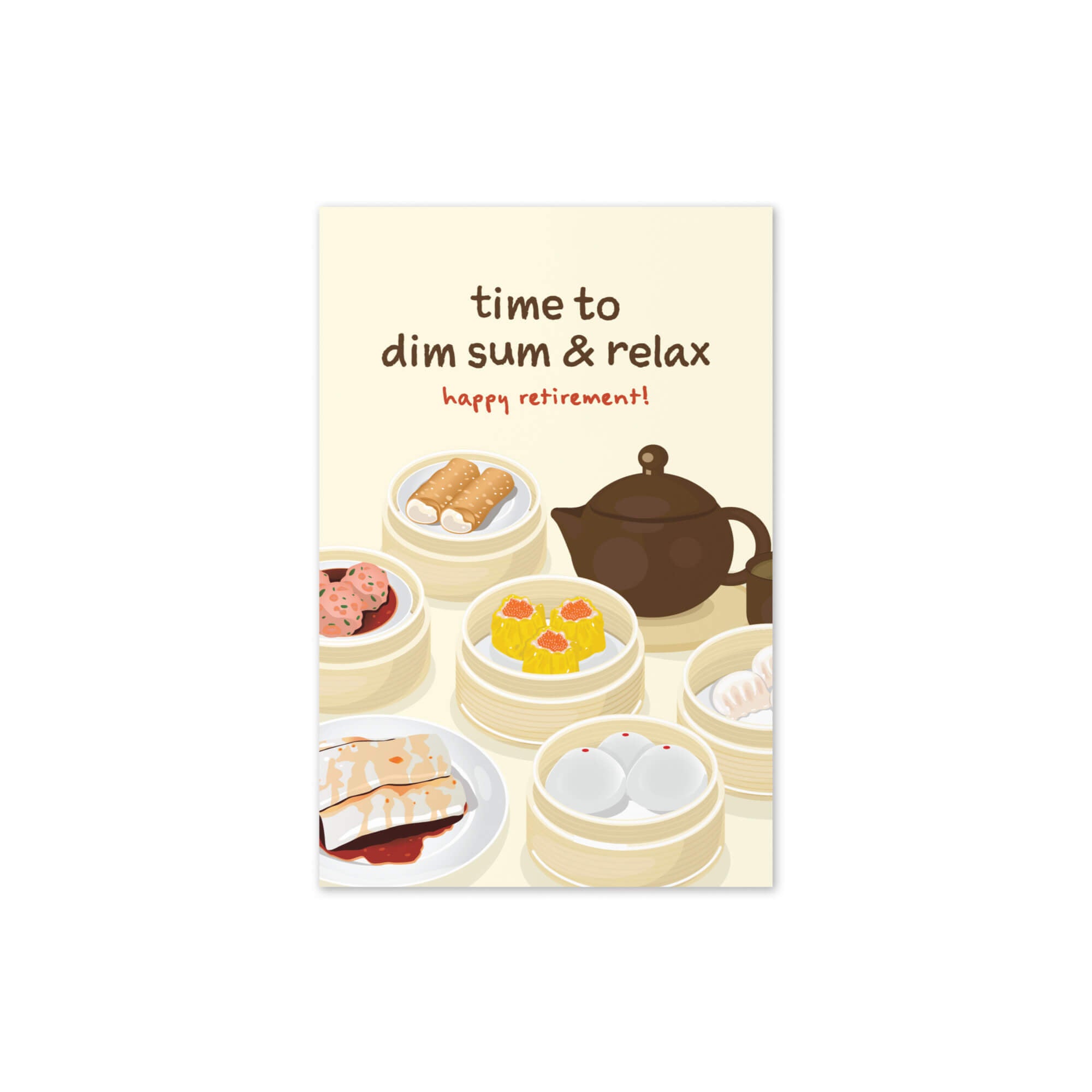 Greeting card with dim sum illustration and text 'time to dim sum & relax happy retirement!' on a beige background