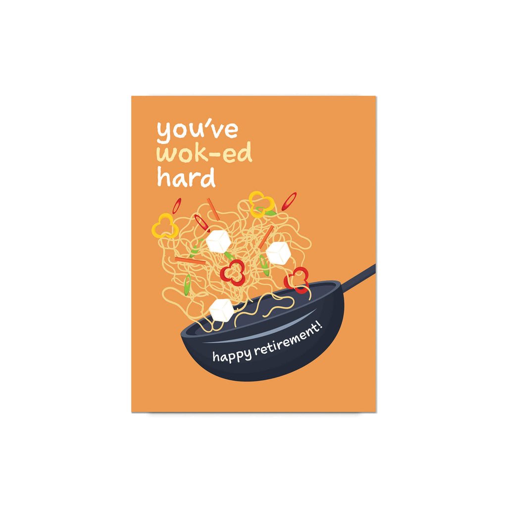 retirement card with a wok and noodles design, text 'you've wok-ed hard happy retirement!', on an orange background.