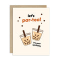 Greeting card with bubble tea illustration and text 'let's par-tea! it's your birthday' on a beige background.
