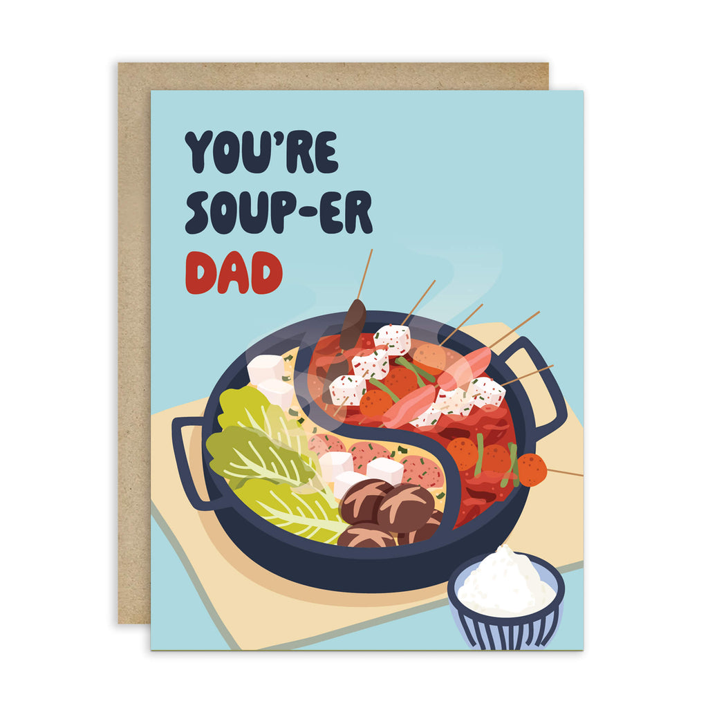 funny father's day card with hot pot soup and 'You're Soup-er Dad' text on a light blue background.