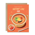 funny father's day card with a pot of korean instant noodles and text 'Thanks for your instant love dad' on an orange background.
