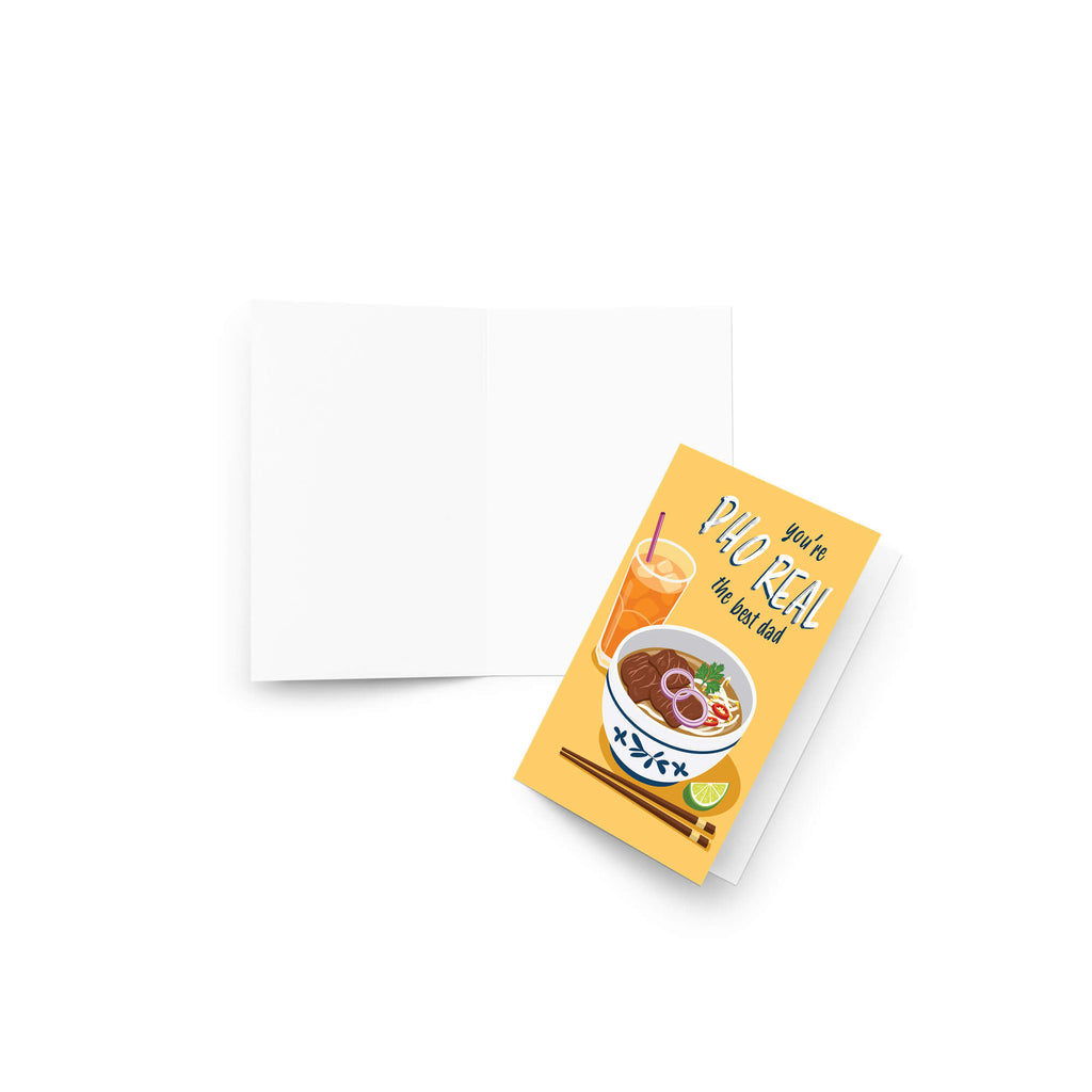 unique fathers day card with a bowl of pho, glass of iced tea, and text 'you're PHO REAL the best dad' on a yellow background.