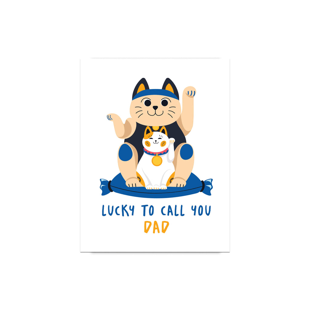 cute father's day card with japanese maneki neko lucky cat design and text 'Lucky to call you Dad' on a white background.