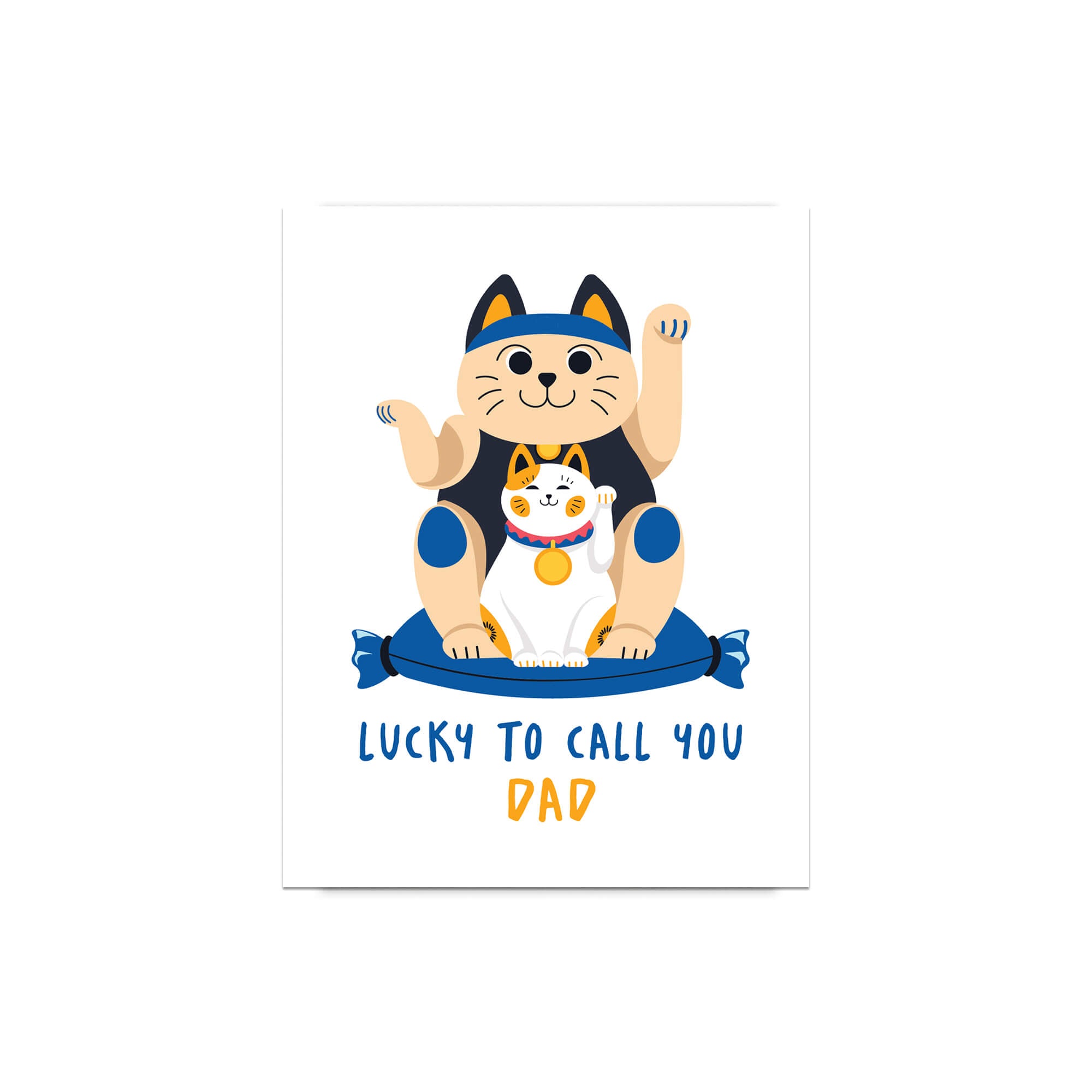 cute father's day card with japanese maneki neko lucky cat design and text 'Lucky to call you Dad' on a white background.