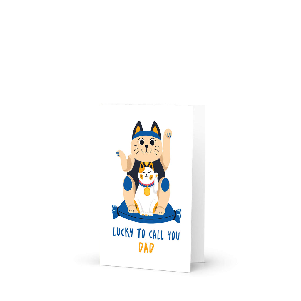 cute father's day card with japanese maneki neko lucky cat design and text 'Lucky to call you Dad' on a white background.