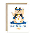 cute father's day card with japanese maneki neko lucky cat design and text 'Lucky to call you Dad' on a white background.