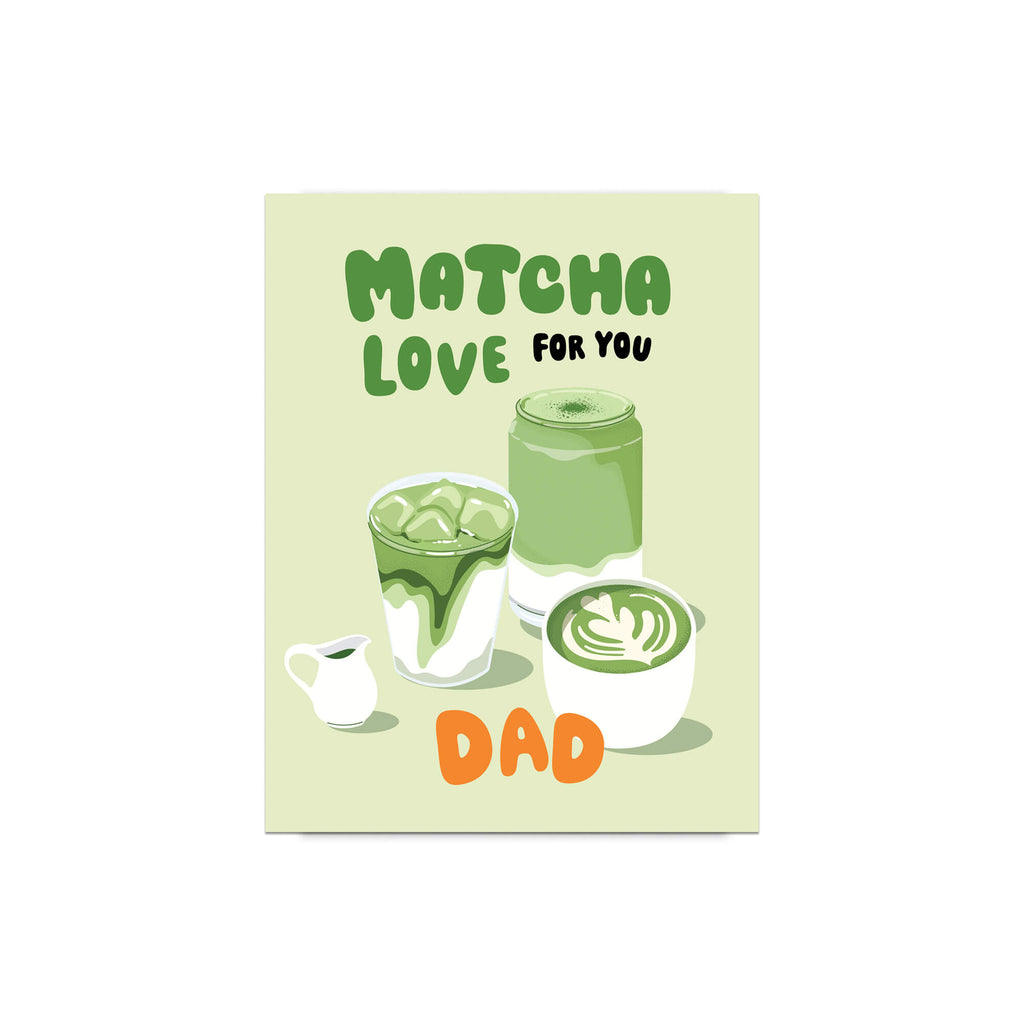 funny father's day card with japanese matcha green tea illustrations and text 'Matcha Love for You Dad' on a light green background.