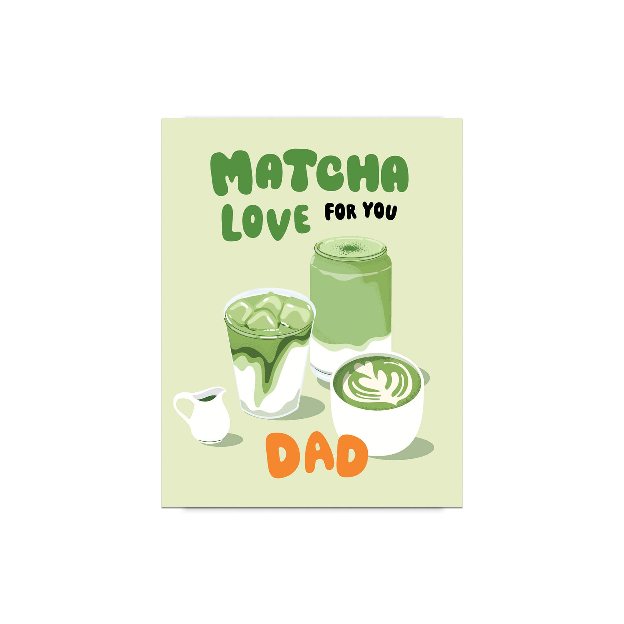 funny father's day card with japanese matcha green tea illustrations and text 'Matcha Love for You Dad' on a light green background.