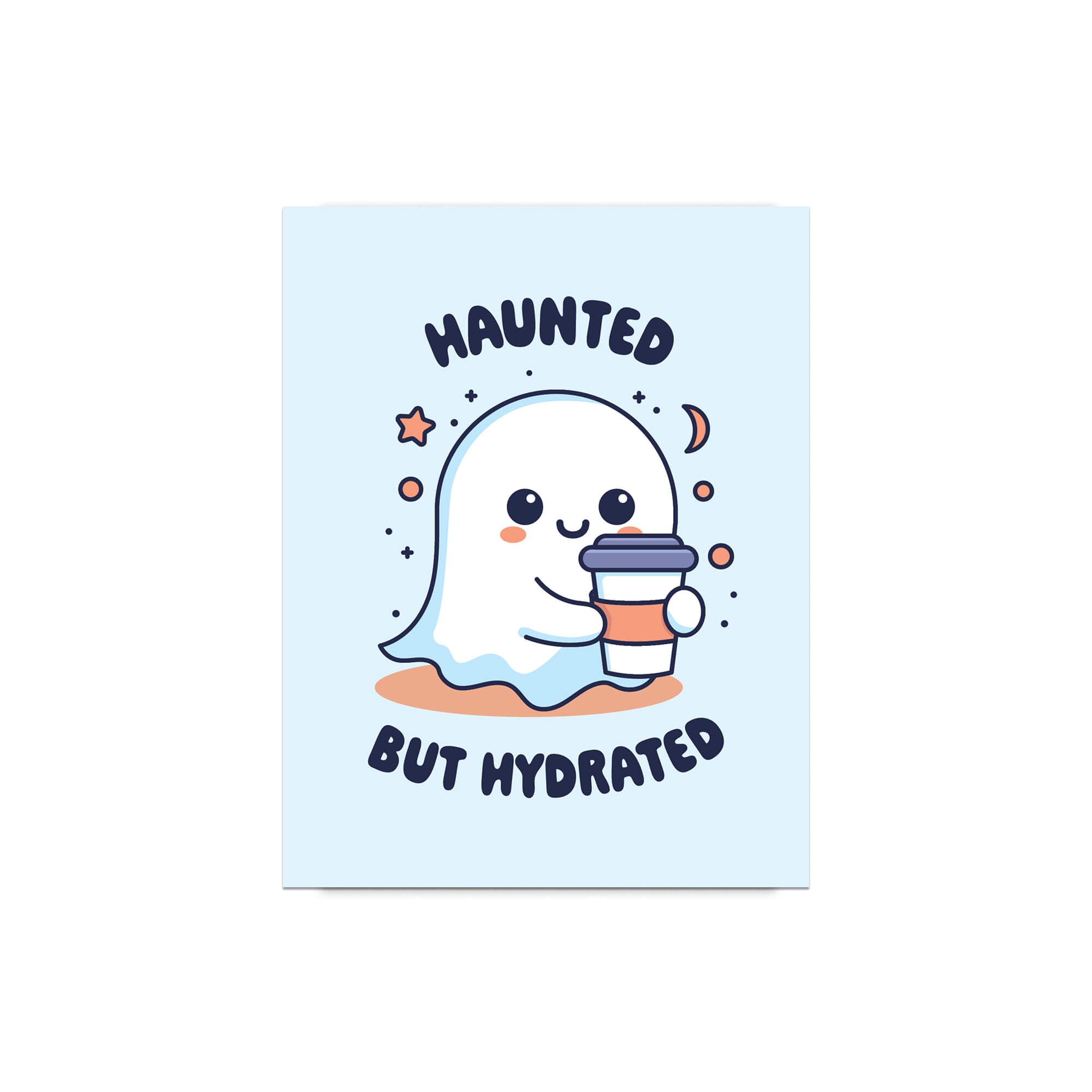 kawaii halloween Greeting card with a ghost holding a cup and 'Haunted But Hydrated' text on a light blue background.