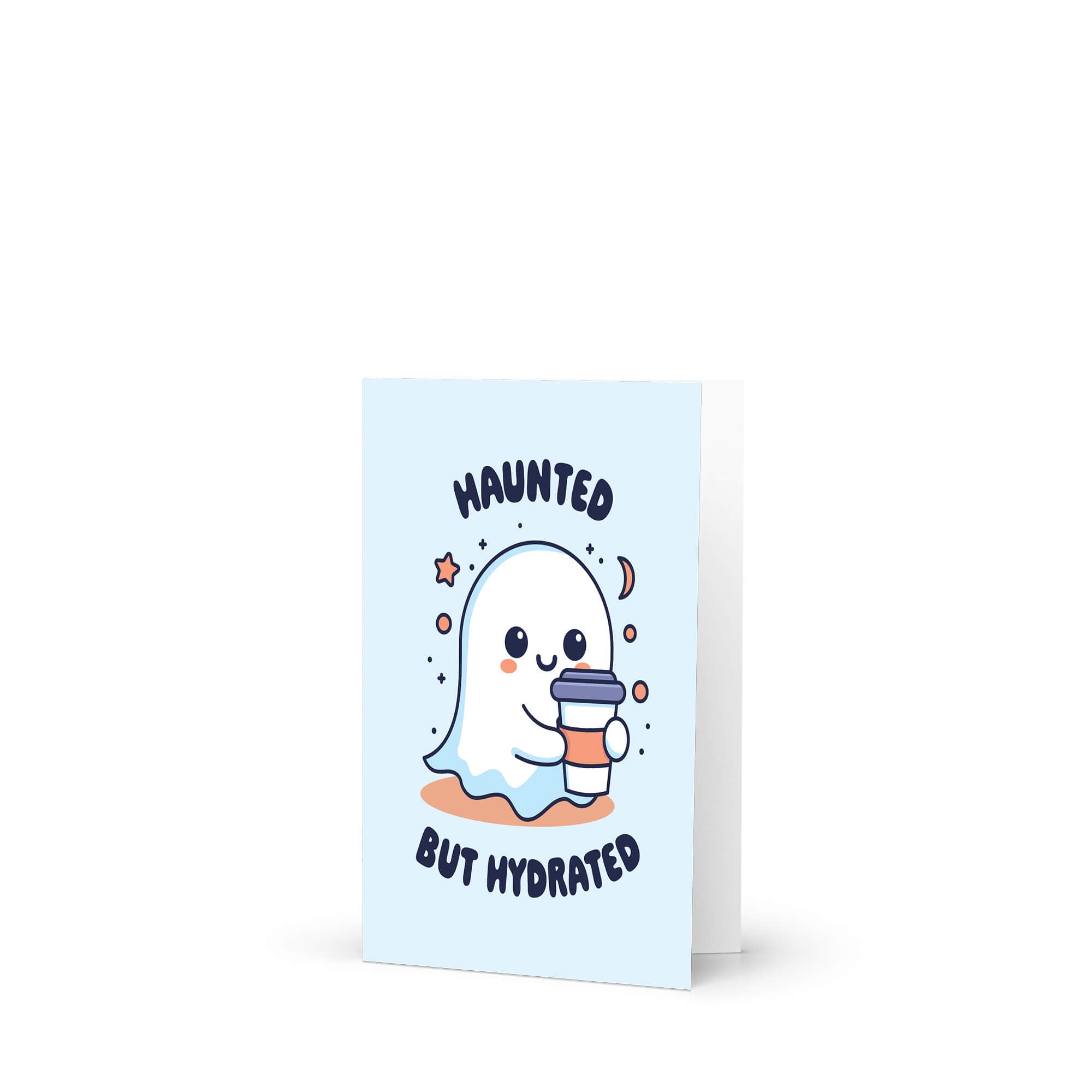 kawaii halloween Greeting card with a ghost holding a cup and 'Haunted But Hydrated' text on a light blue background.