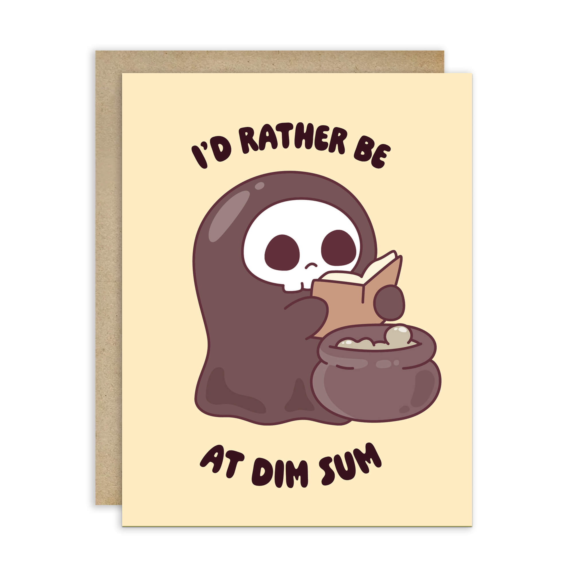 Greeting card with a kawaii grim reaper holding a cauldron and text 'I'd rather be at dim sum' on a beige background.