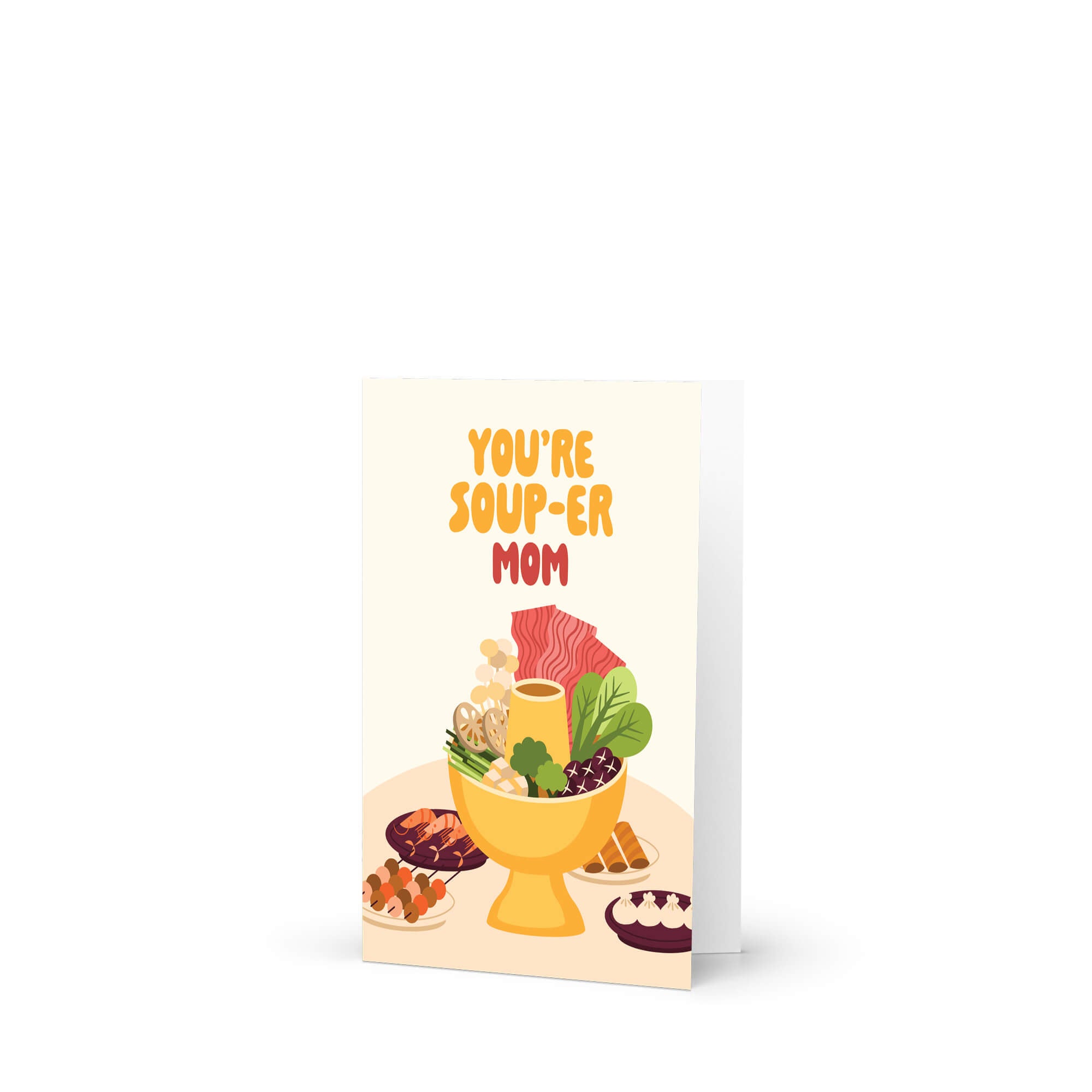 asian Greeting card with a bowl of soup and text 'You're Soup-er Mom' on a white background for happy mothers day