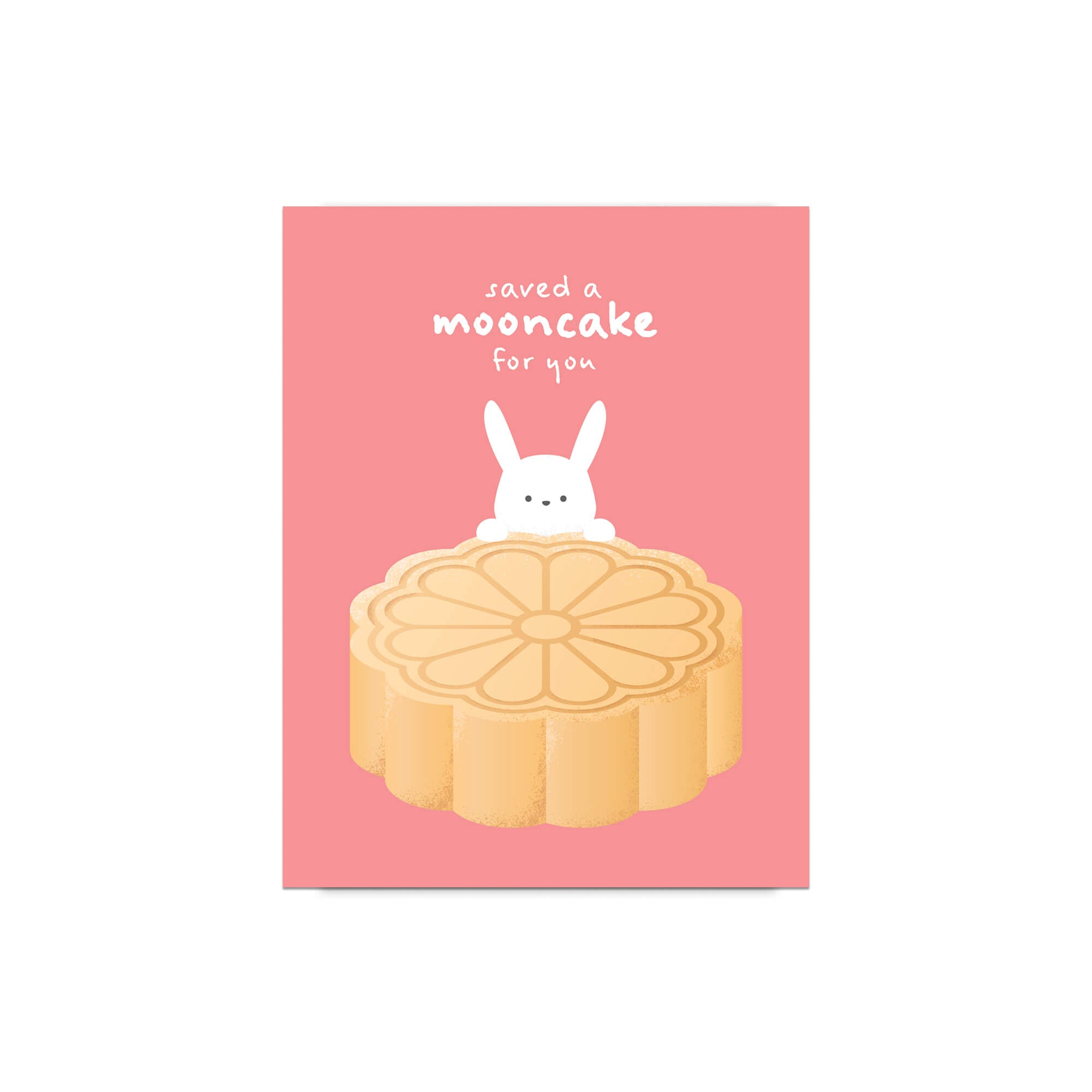 kawaii white rabbit Card with a mooncake and rabbit illustration on a pink background with text "saved a mooncake for you"