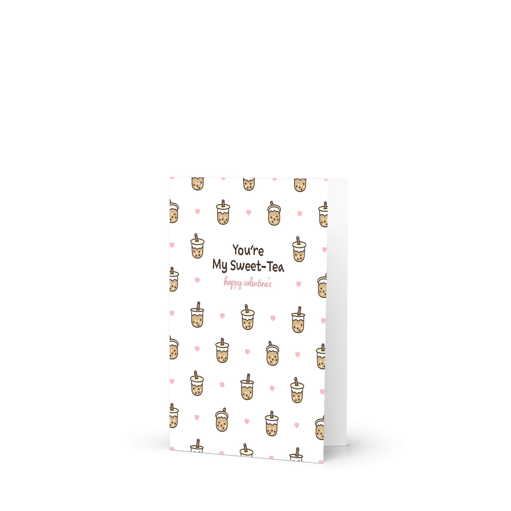 valentines day card with Pattern of small boba cups with hearts and the line “You’re My Sweet-Tea.”