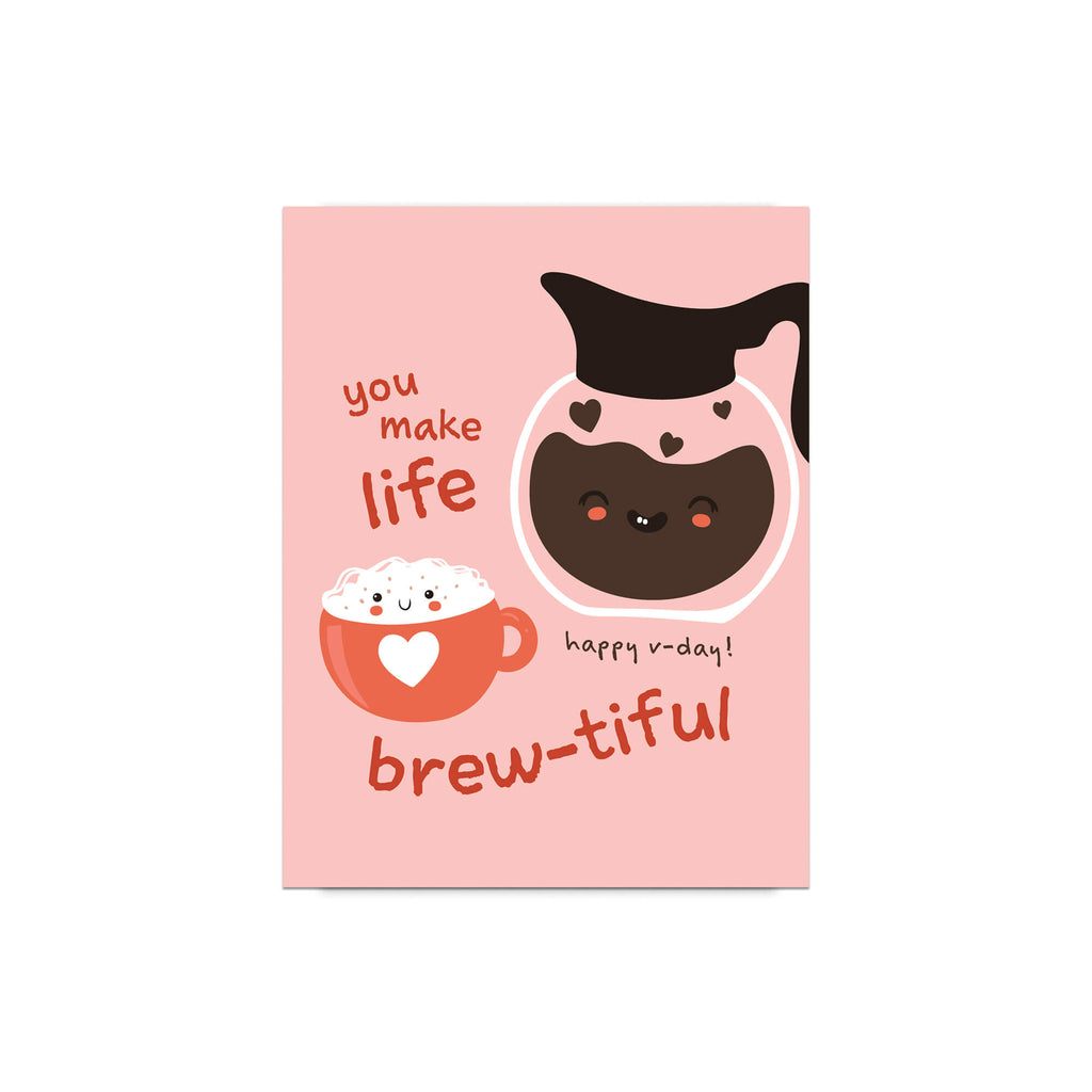 cute valentines day card with a Smiling coffee carafe and heart latte mug on blush pink; text “You make life brew-tiful.”