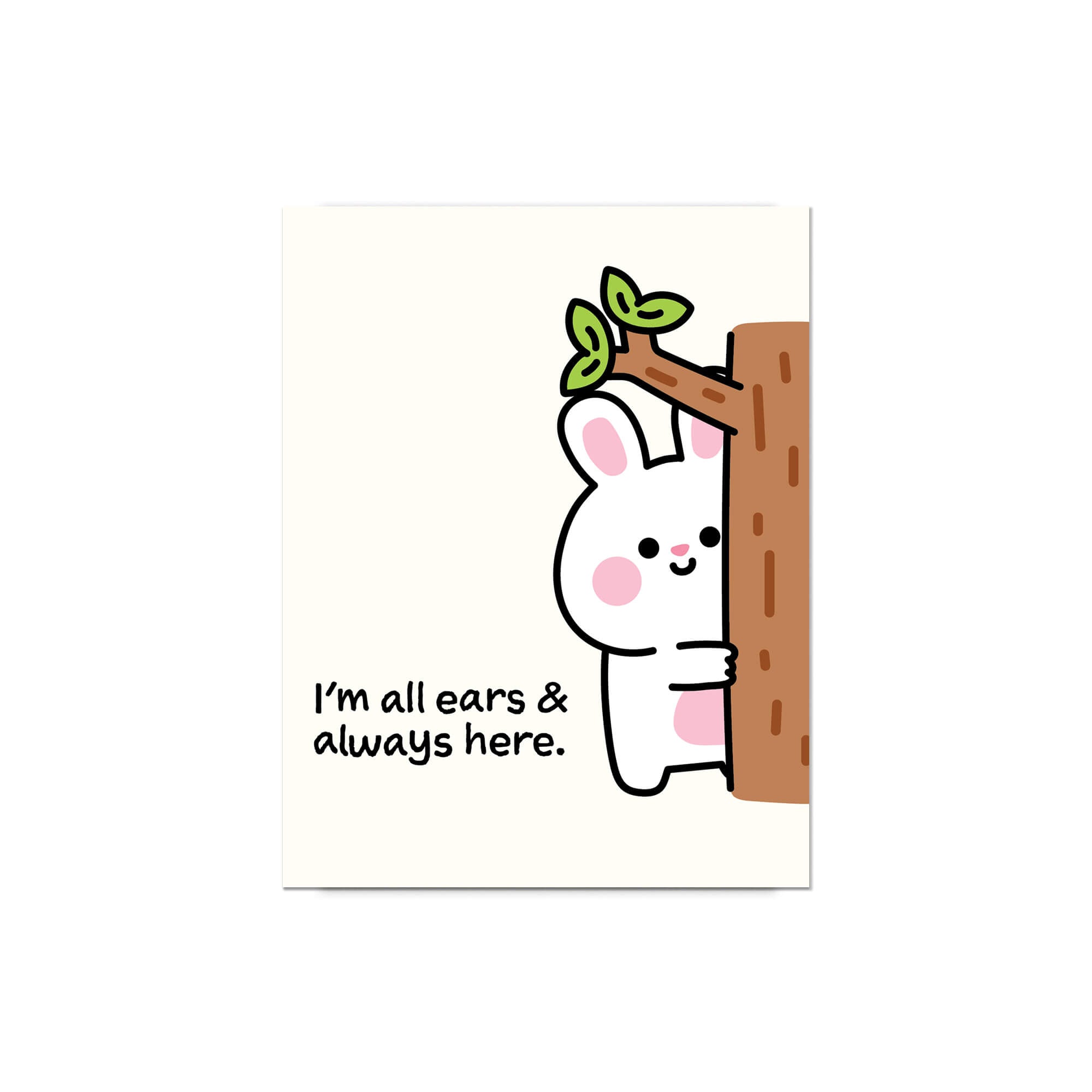 Cartoon rabbit holding a branch with text 'I'm all ears & always here' on a white background