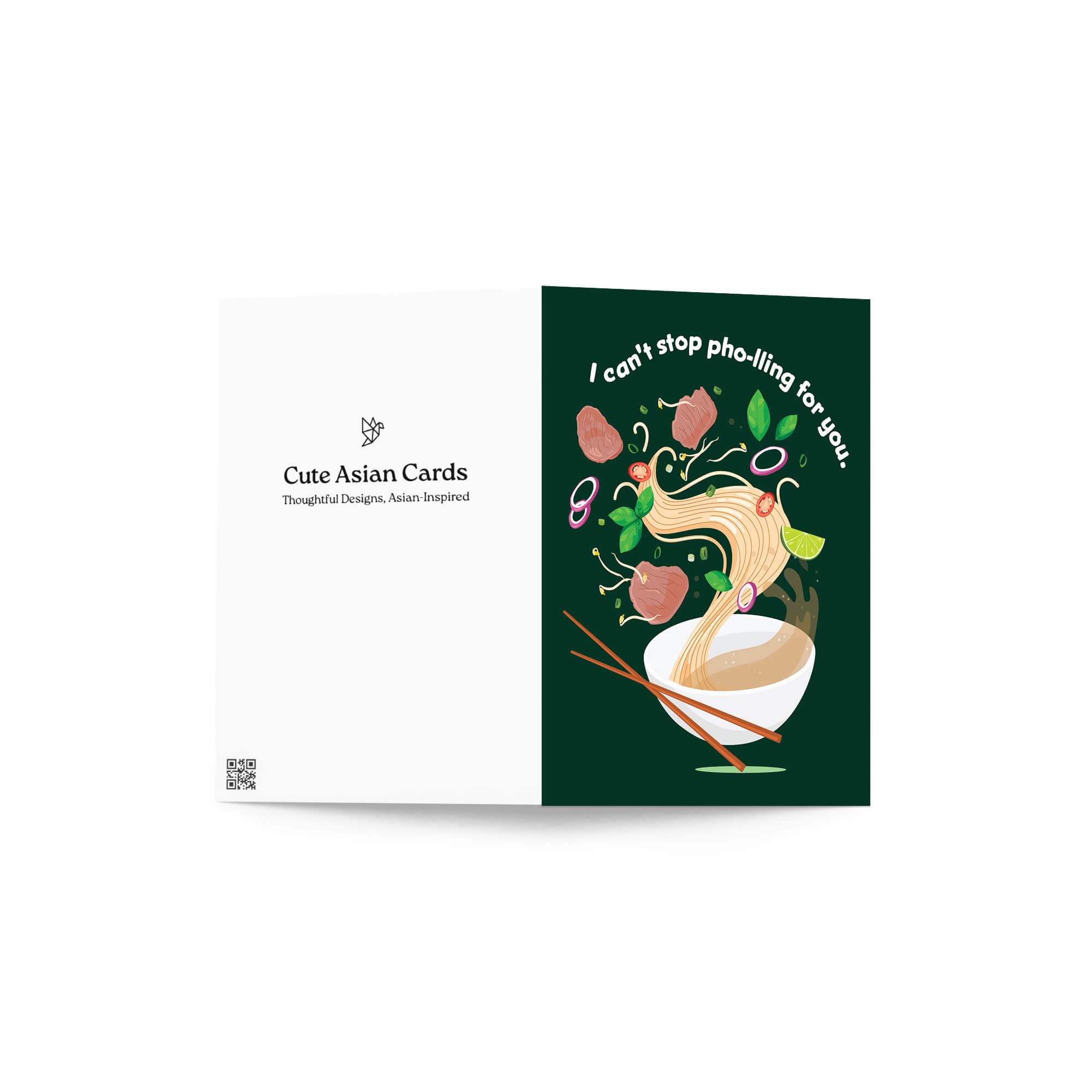 asian greeting card with a bowl of pho and chopsticks on a green background with text 'I can't stop pho-lling for you'.