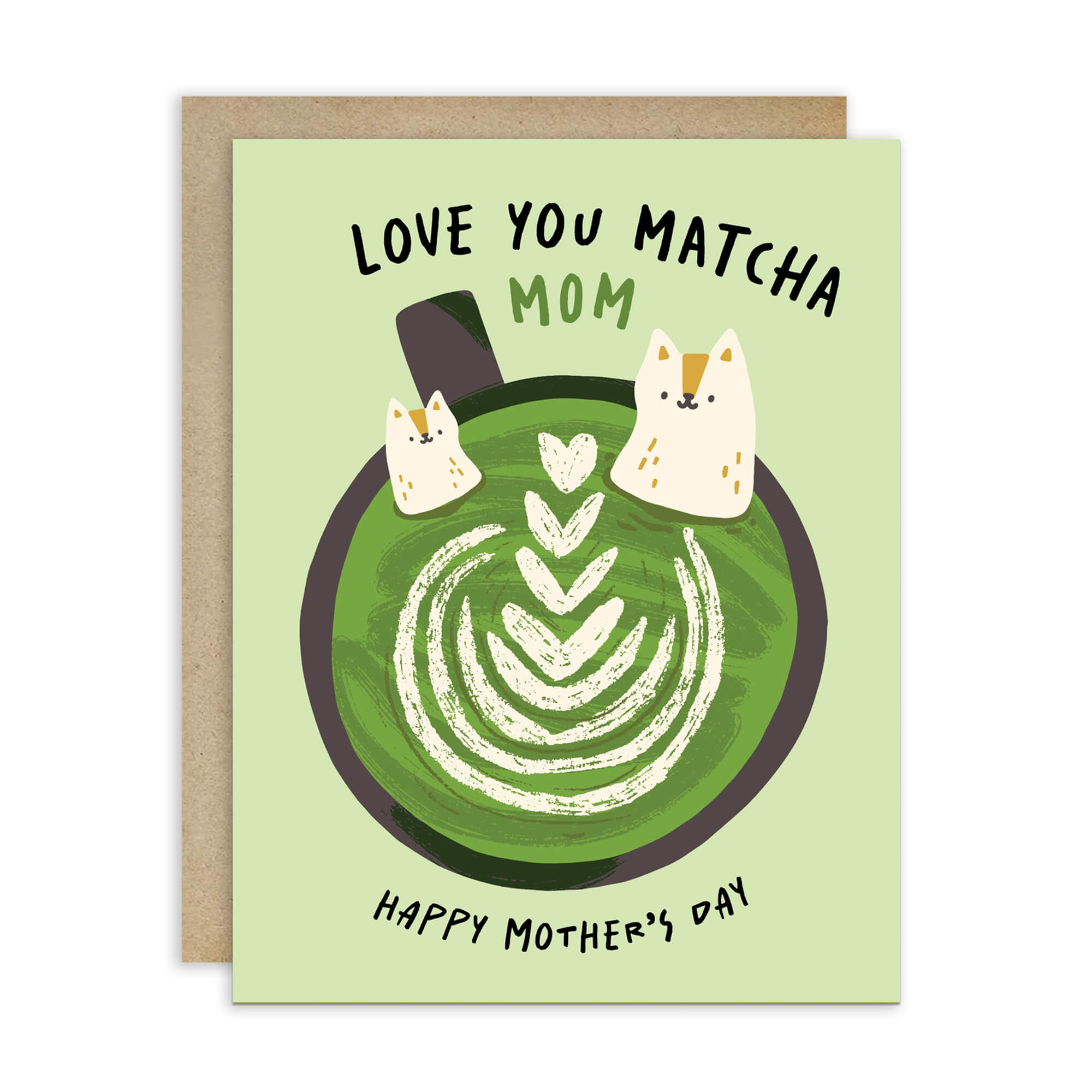 cute Mother's Day card with a green matcha latte design and text 'Love You Matcha Mom Happy Mother's Day' on a light green background and two cats in cup