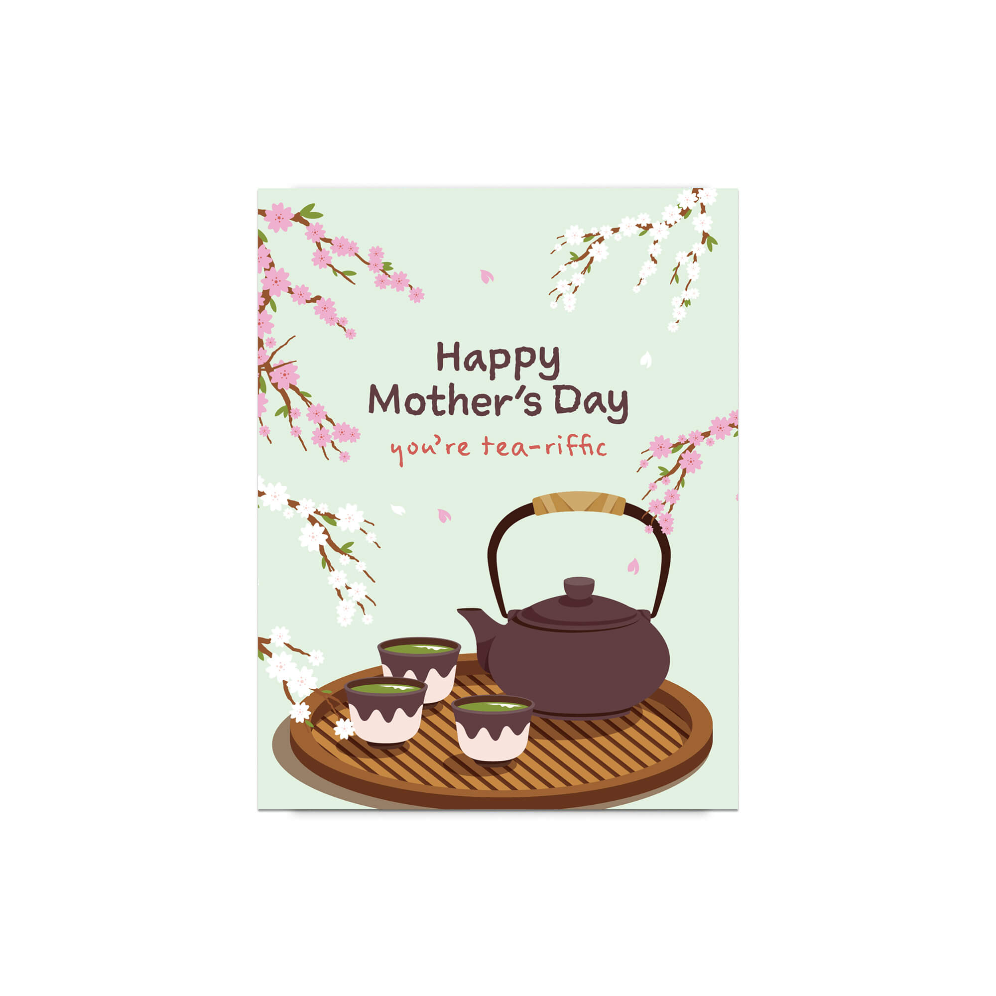 cute Mother's Day card with a brown teapot and cups with green tea and cherry blossom flowers around it with text you're tea-rrific 