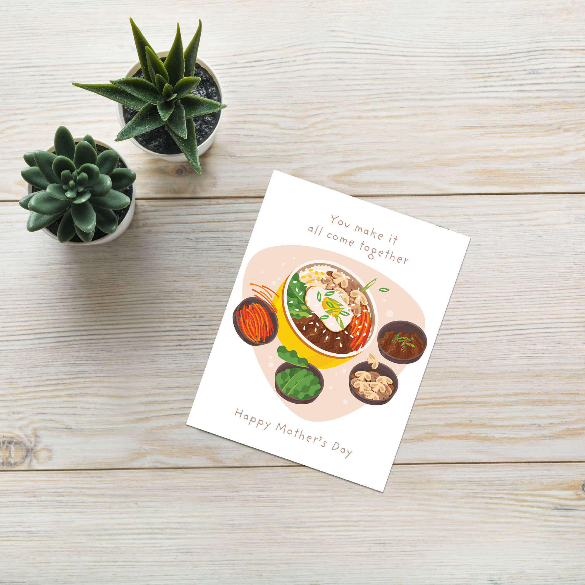 cute Mother's Day card with a bowl of korean rice bibimbap and text 'You make it all come together. Happy Mother's Day'.