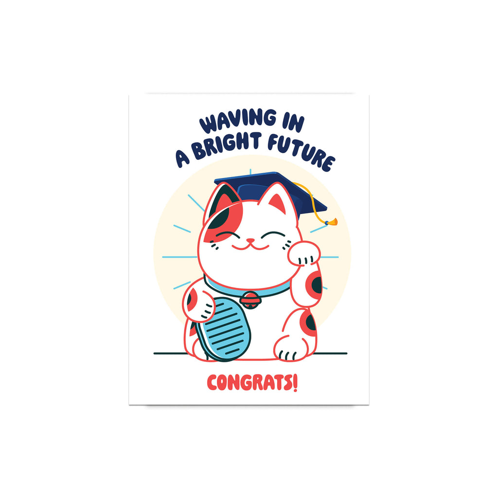 cute graduation card with a japanese lucky cat in a graduation cap and tassel, text 'Waving in a Bright Future' and 'Congrats!' on a white background.