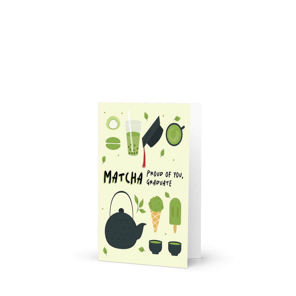 graduation card with japanese matcha green tea illustrations and text 'Matcha Proud of You, Graduate' on a light yellow background.