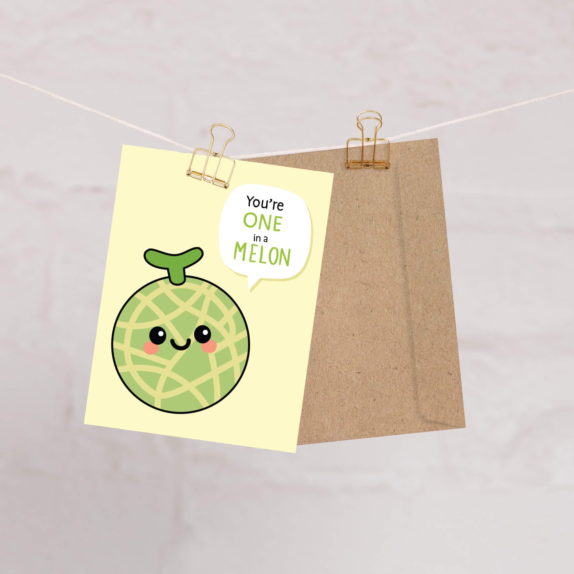 Card with a cartoon cantaloupe and text 'You're ONE in a MELON' on a light background