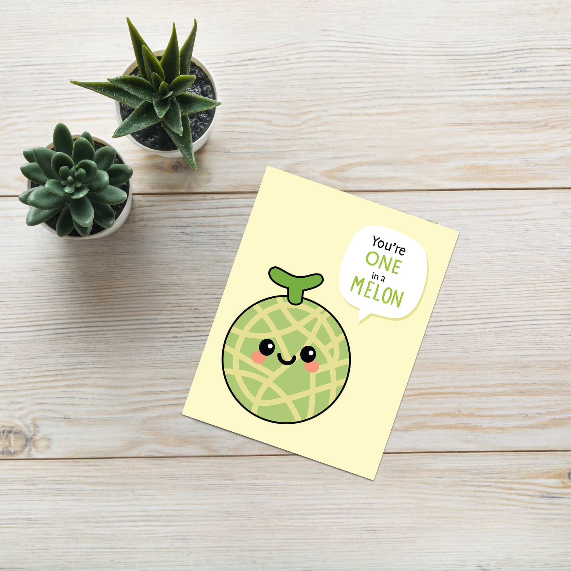 Card with a cartoon cantaloupe fruit and 'You're one in a melon' text on a light yellow background.