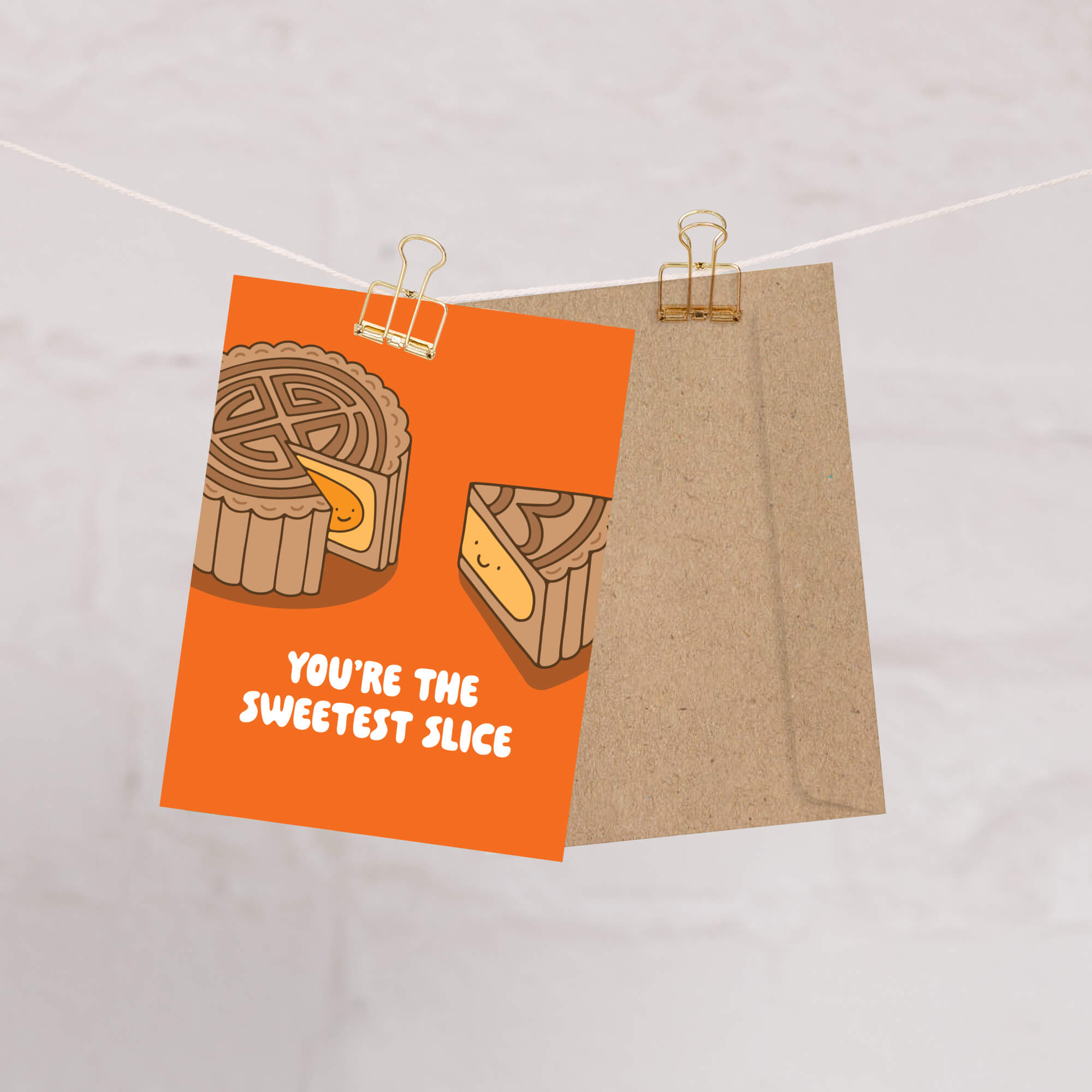 chinese Greeting card with a mooncake pastry slice illustration and text 'You're the sweetest slice' on an orange background.