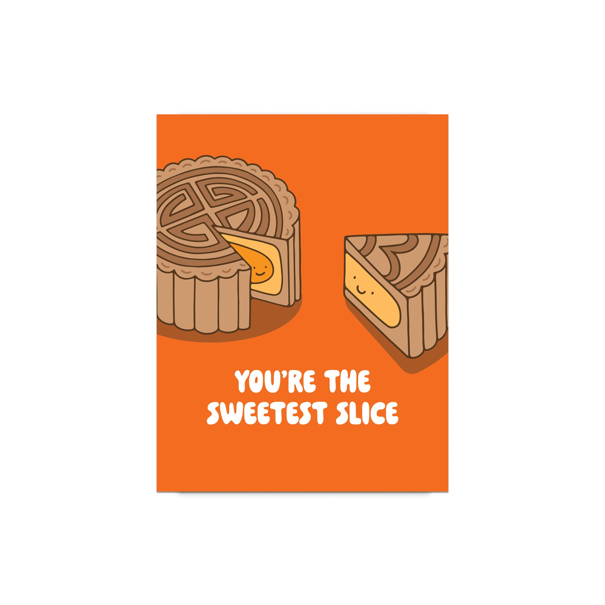 chinese Greeting card with a mooncake pastry slice illustration and text 'You're the sweetest slice' on an orange background.