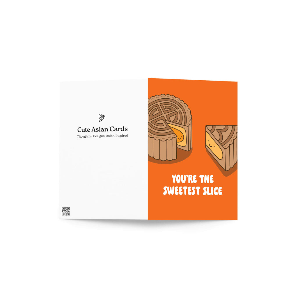 chinese Greeting card with a mooncake pastry slice illustration and text 'You're the sweetest slice' on an orange background.