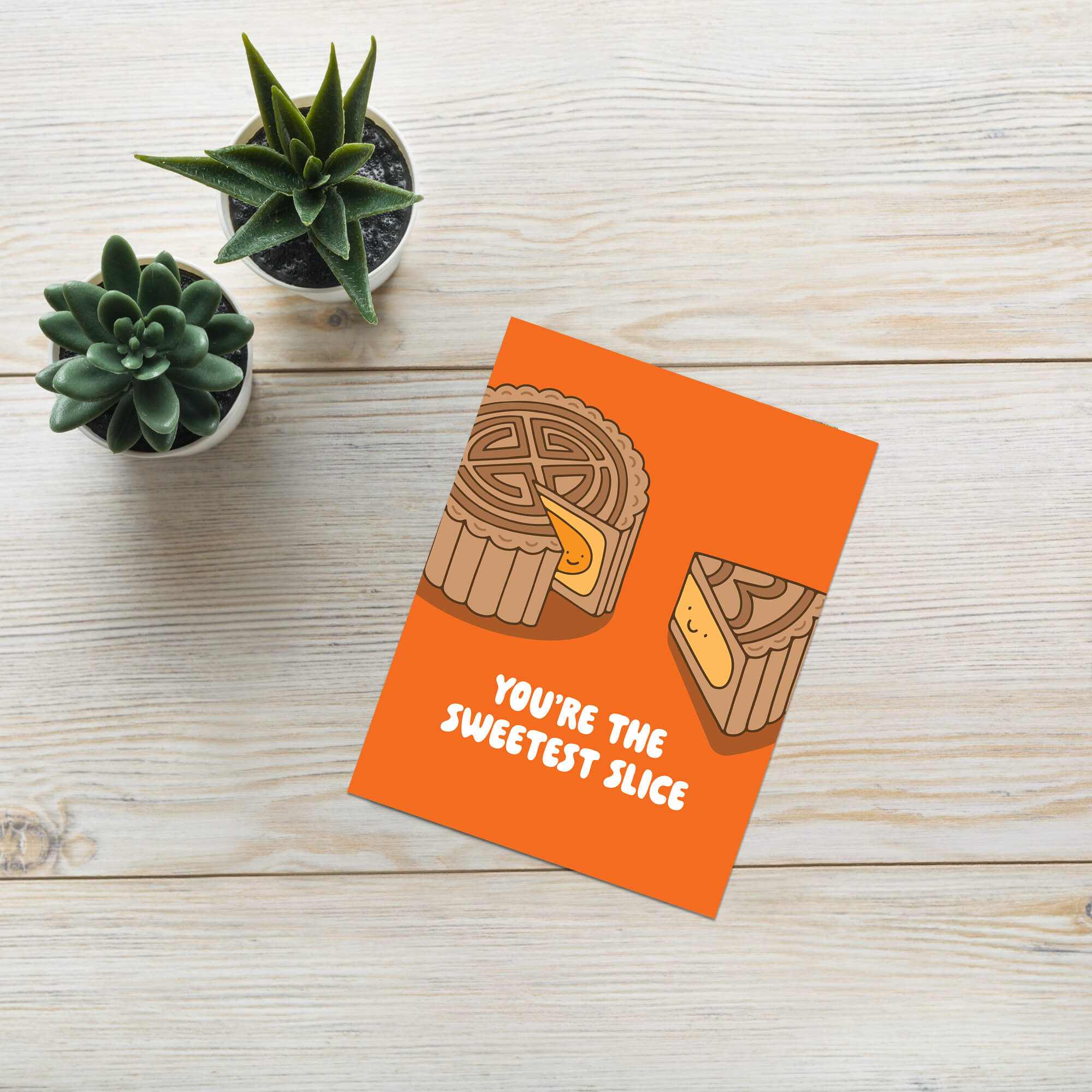 chinese Greeting card with a mooncake pastry slice illustration and text 'You're the sweetest slice' on an orange background.